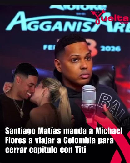 La Vuelta News on Instagram: "Santiago Matías invita a Michael Flores a viajar a Colombia para cerrar el capítulo con Titi. Alofoke expresó que este encuentro sería la manera de poner fin a la historia"