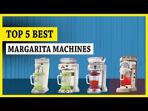 Margarita Machine || 5 Best Margarita Machines 2025 || You Can Buy Now