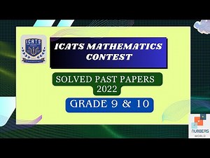 ICATS MATHEMATICS CONTEST 2022| Grade 9 & 10| #maths #icats