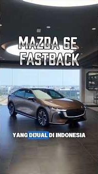 Mazda 6e Fastback: Elegan kayak konsep, tapi udah resmi dijual! #mazda6e #mazda6efastback