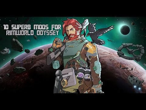 10 Superb Mods for Rimworld Odyssey 1.6