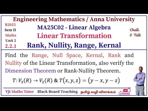 Rank | Nullity | Range | Kernal | Linear Transformations | MA25C02 | Linear Algebra | Tamil | Ex 1