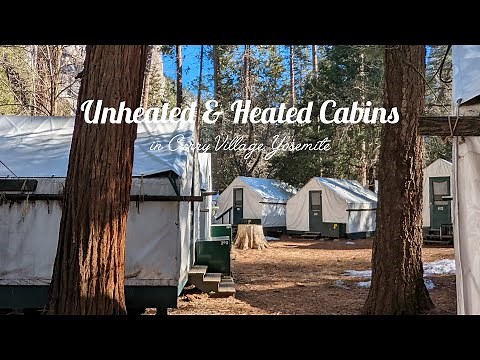 Stay inside Yosemite | Unheated & Heated Tent Cabins @Curry Village