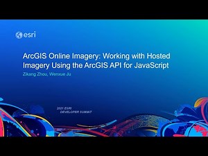 ArcGIS Online Imagery: Working with Hosted Imagery Using the ArcGIS API for JavaScript