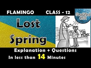 Lost Spring | Full Explanation + Important Questions | Class 12 - Flamingo | Chapter 2 in Hindi