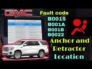 GMC B0015,B001A,B001B,B0022 seat belt anchor and seat belt retractor location