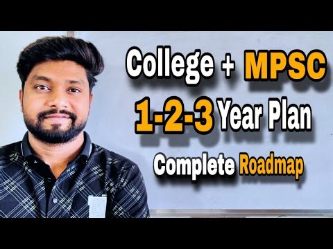 College Madhe Astana MPSC Preparation Kashi Suru Karavi? | 1-2-3 Year MPSC Planning