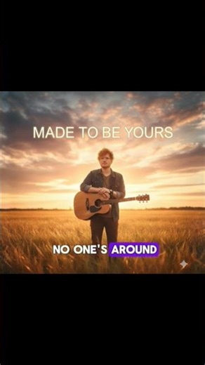 lMade to Be Yours – Ed Sheeran Inspired | Emotional Music Short 💞✨