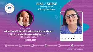 What Should Small Businesses Know About SAP, AI, and Cybersecurity in 2025? With Chris Carter ...