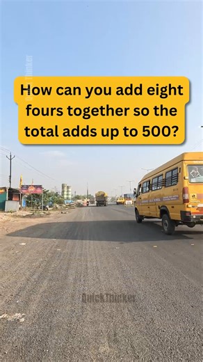 1.8K views | Riddle challenge. Make eight 4s total 500! 邏 | Quick Thinker | Facebook