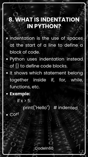 8. What is indentation in Python?