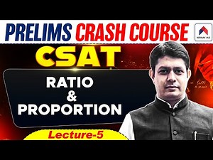 UPSC CSAT Classes for 2026 | Lec 5: Ratio and Proportion One Shot | UPSC 2026 Prelims Crash Course