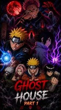 👻 Anime Ghost House Horror Edit 😱 | Sasuke x Sukuna x Naruto Scared Moments 🔥 #anime #ghost #shorts