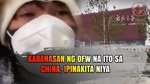Nakakaawa ang sitwasyon ng Pinoy OFW na ito na nasa China ngayon. Ipagdasal po natin sila lalo na ang mga kapwa nating Pinoy 🙏🙏🙏 | Pinoy Secret Files