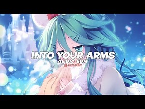 into your arms - witt lowry ft. ava max [edit audio]