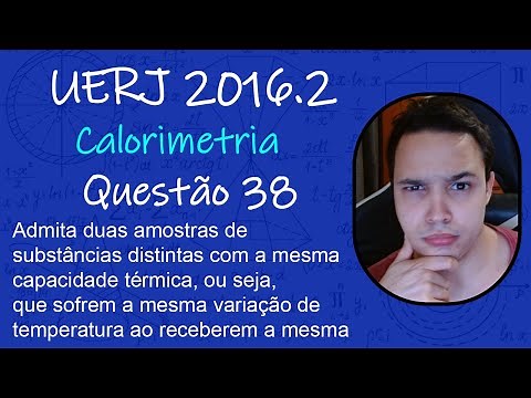 UERJ 2016 - Admita duas amostras de substâncias distintas com a mesma capacidade térmica, ou seja,