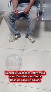 Denuncia Ciudadana: hombre denuncia mala atención recibida en la clínica de FOSALUD de Santa Rosa de Lima, La Unión. “Un padre llevó a su hijo, que lo mordió un perro, a tres centros asistenciales en Santa Rosa de Lima y ninguno lo atendió porque le dijeron que no tenían medicamentos para tratar la rabia” | Teledos