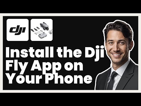 How to Install the Dji Fly App on Your Phone (iOS & Android)