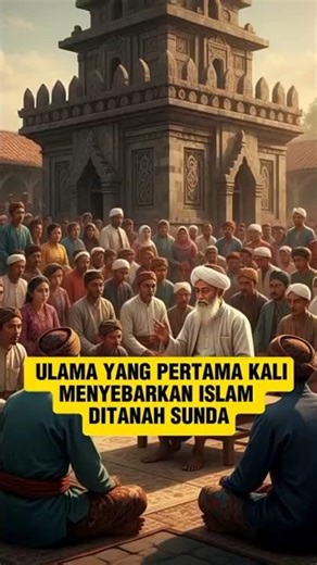 The First Scholar to Spread Islam in the Land of Sunda #viralvideo #trending #shorts