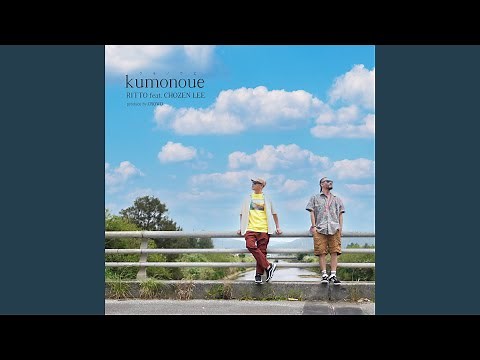 kumonoue (feat. CHOZEN LEE)