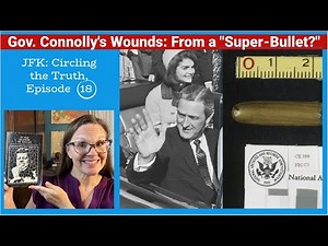 Impossible: Connally’s Wounds vs. the "Magic Bullet" - JFK: Circling the Truth 18 #1963 #ushistory