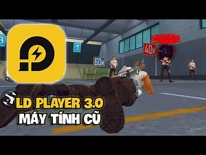 LD Player 3.0 - Tối ưu Ngăn Lag Trên Máy Tính Cũ yếu