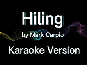 Hiling – Karaoke Version | Mark Carpio