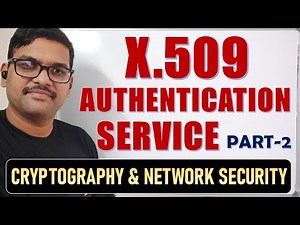 21-What is X.509? | Digital Certificates & Authentication in Network Security | Part 2