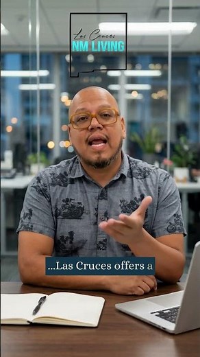 Thinking About Moving to New Mexico? Don't Overlook Las Cruces