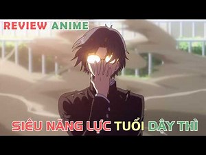 Siêu Năng Lực Tuổi Dậy Thì | REVIEW PHIM ANIME HAY