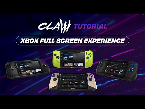 MSI Claw Tutorial | How to Enable Xbox Full Screen Experience (FSE) on the MSI Claw | MSI