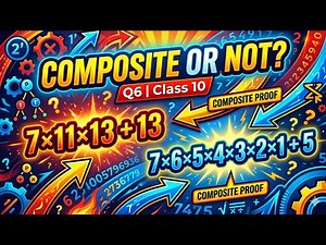 Ex 1.2 Q6 Class 10 Maths | Why These Numbers Are Composite? | NCERT Real Numbers Full Explanation