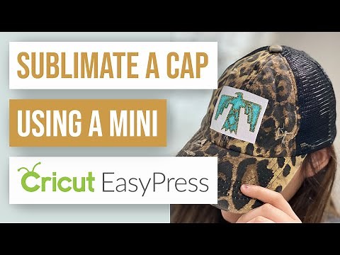 🥰 How To Sublimate A Cap Using A Mini Cricut Easy Press