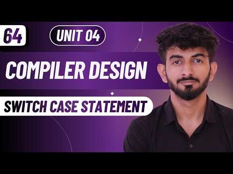 61 | Switch Case Statement | Unit 04 | Compiler Design