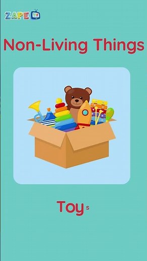 What Are Non-Living Things? | Learn for Kids with Fun Examples | Zape TV