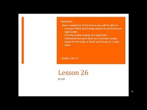L26 - Dynamics - Lesson 26 - Work-Energy Methods for Rigid Bodies