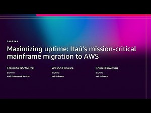 AWS re:Invent 2025 - Maximizing uptime: Itaú’s mission-critical mainframe migration to AWS (IND3304)
