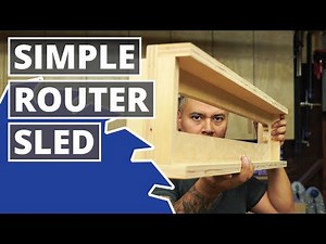 How To Build a Simple Router Sled / Slab Surfacing Sled