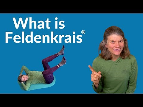 What is Feldenkrais? the Feldenkrais Method?