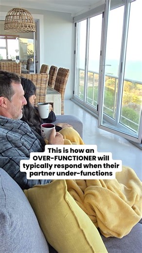 How an over-functioner will typically respond when their partner under-functions