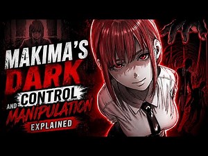 Analysis| Makima's Dark Control and Manipulation Explained