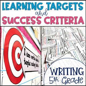 Common Core Learning Target and Success Criteria BUNDLE for Writing 5th grade