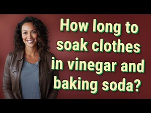 How long to soak clothes in vinegar and baking soda?