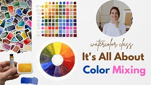 It’s All About Color Mixing: Essential Watercolor Techniques for Stunning Results | Aleksandryna Gromyko | Skillshare
