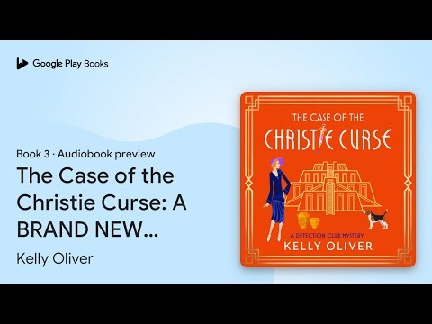 The Case of the Christie Curse: A historical… by Kelly Oliver · Audiobook preview