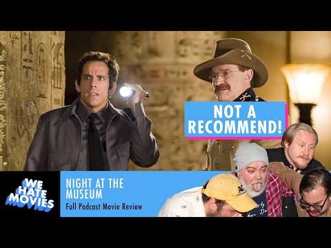 Night at the Museum (2006) Dum Dum Movie | WHM Podcast 813 | Review & Recap