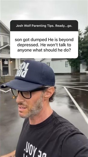 Recently Dumped Son Won't Talk, Help! | Parenting Tips