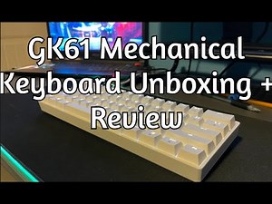GK61 Mechanical Keyboard Unboxing + Review
