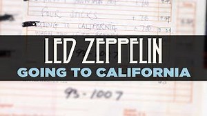 GOING TO CALIFORNIA Lyrics - LED ZEPPELIN | eLyrics.net