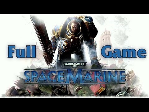 Warhammer 40000: Space Marine - Longplay Full Game Walkthrough 4k [No Commentary]